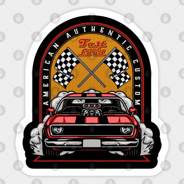 Fast and Loud Custom Sticker by Timeless Chaos